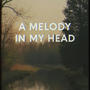 A melody in my head