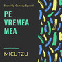 Pe Vremea Mea (Explicit)