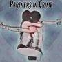 Partners in Crime (Explicit)