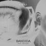 Bandida (Explicit)