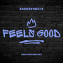 FEELS GOOD (Sped Up) [Explicit]