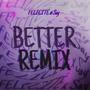 Better (Say Remix) [Explicit]