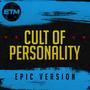 Cult of Personality (Epic Version)