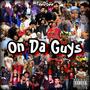 On Da Guys (Explicit)