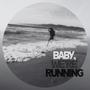 Baby, We're Running