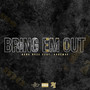 Bring Em Out (Explicit)