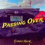 Passing Over (Explicit)