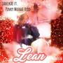 Lean (feat. Pinky MothaF Redd) [Explicit]