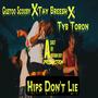 Hips Dont Lie (feat. Gustoo Scooby & Tay Breesh) [Explicit]