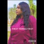 First Things First (Explicit)