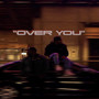 Over You (Explicit)