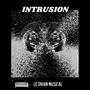 Intrusion (feat. Justine Gosselin, Danick Fortin & François Lambert)