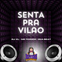 Senta pra Vilao (Explicit)