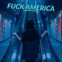 **** America (I Don't Think About My Life Anymore) (Explicit)