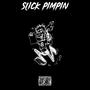 Slick Pimpin (Explicit)