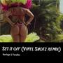 Set It Off (feat. Ponaflex) [Vinyl Shotz Remix]