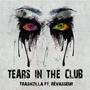 tears in the club (feat. Rêvasseur) [Explicit]