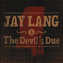 Jay Lang and the Devil's Due