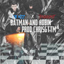 Batman and Robin (Explicit)