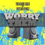 Worry Them (feat. Veecko Kyngz)