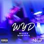 WYD (feat. NuWavLu) [Explicit]