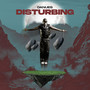 Disturbing (Explicit)