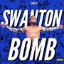 Swanton Bomb (Explicit)