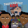 Thugged Out Kids (Explicit)