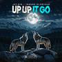 UP UP IT GO (Explicit)