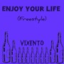 Enjoy Your Life (Freestyle)