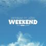 Weekend (feat. a6ix) [Explicit]