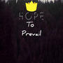 HOPE TO PREVAIL (feat. DLD Casanova x) [Explicit]