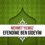 Efendime Ben Gideyim