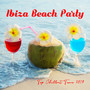 Ibiza Beach Party Top Chillout Tunes 2019