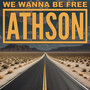 We Wanna Be Free