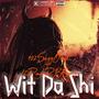 Wit Da Shi (feat. RackRBspin) [Explicit]