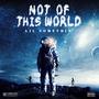 Not of This World (Explicit)