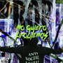 No Quiero Problemas (Explicit)