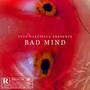 Bad Mind (Explicit)