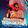 Something Wonderful (feat. King Cruff)