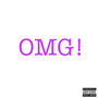 OMG! (Explicit)