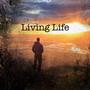 Living Life (Explicit)