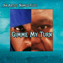 Gimme My Turn (Explicit)