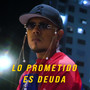 Lo Prometido Es Deuda (Explicit)