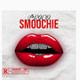 SMOOCHIE (Explicit)