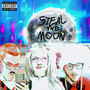 steal the moon (Explicit)