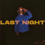 LAST NIGHT (Explicit)