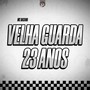 Velha Guarda  23 Anos (Explicit)