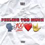 Feeling Too Much (Explicit)