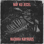 Naf Ku Jecel (Explicit)